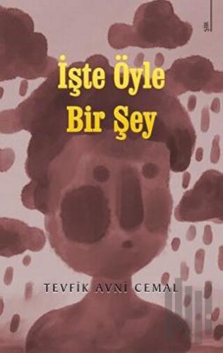 İşte Öyle Bir Şey | Kitap Ambarı