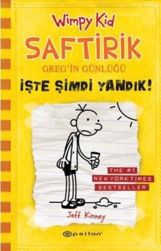 İşte Şimdi Yandık! - Saftirik Greg’in Günlüğü 4 (Ciltli) | Kitap Ambar