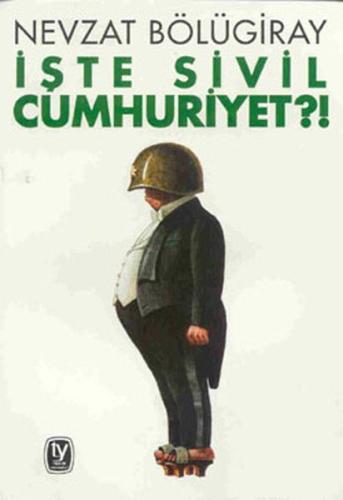 İşte Sivil Cumhuriyet?! | Kitap Ambarı