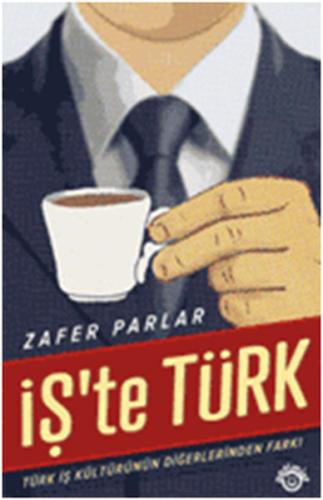 İşte Türk - Business Over Turkish Coffee | Kitap Ambarı