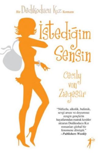 İstediğim Sensin - Dedikoducu Kız | Kitap Ambarı