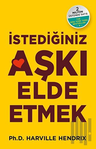 İstediğiniz Aşkı Elde Etmek | Kitap Ambarı