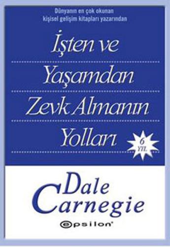 İşten ve Yaşamdan Zevk Almanın Yolları | Kitap Ambarı