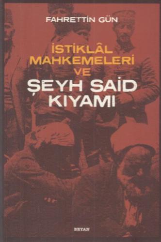 İstiklal Mahkemeleri ve Şeyh Said Kıyamı | Kitap Ambarı