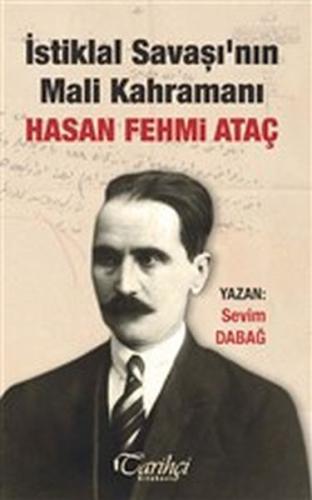 İstiklal Savaşı'nın Mali Kahramanı Hasan Fehmi Ataç | Kitap Ambarı