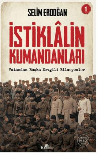 İstiklalin Kumandanları 1 | Kitap Ambarı