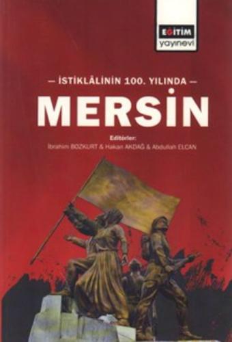 İstiklâlinin 100. yılında Mersin | Kitap Ambarı