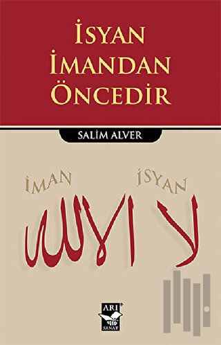 İsyan İmandan Öncedir | Kitap Ambarı