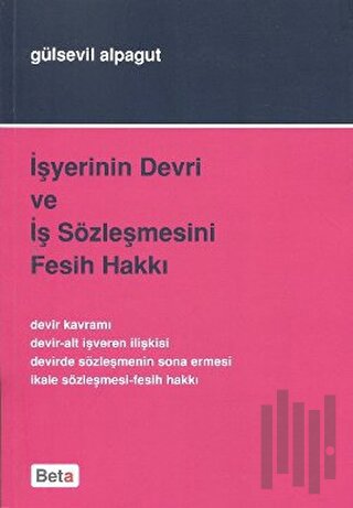 İşyerinin Devri ve İş Sözleşmesini Fesih Hakkı | Kitap Ambarı