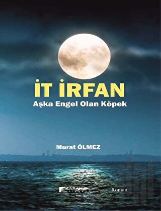 İt İrfan - Aşka Engel Olan Köpek | Kitap Ambarı