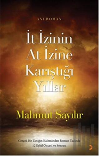 İt İzinin At İzine Karıştığı Yıllar | Kitap Ambarı