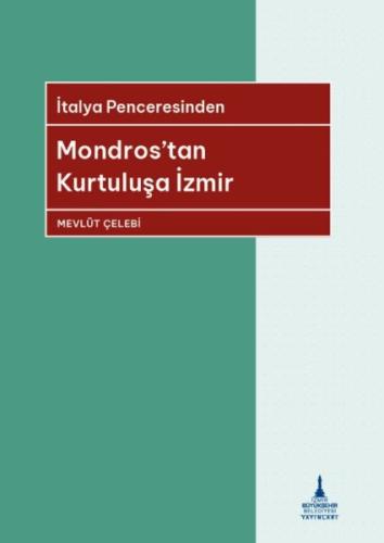 Mondros'tan Kurtuluşa İzmir | Kitap Ambarı