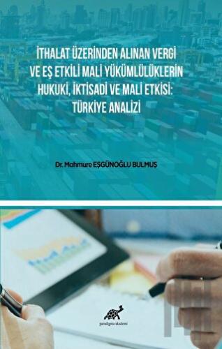 İthalat Üzerinden Alınan Vergi Ve Eş Etkili Mali Yükümlülüklerin Hukuk