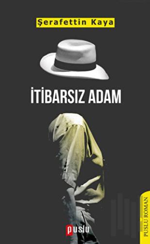 İtibarsız Adam | Kitap Ambarı