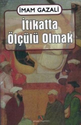 İtikatta Ölçülü Olmak | Kitap Ambarı