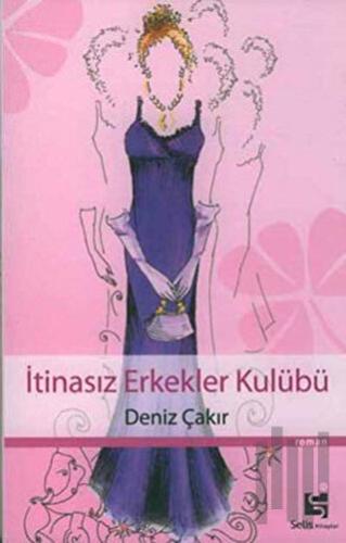 İtinasız Erkekler Kulübü | Kitap Ambarı