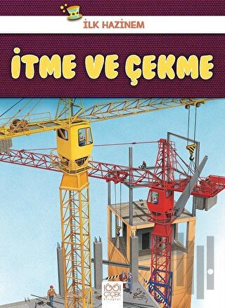 İtme ve Çekme - İlk Hazinem | Kitap Ambarı