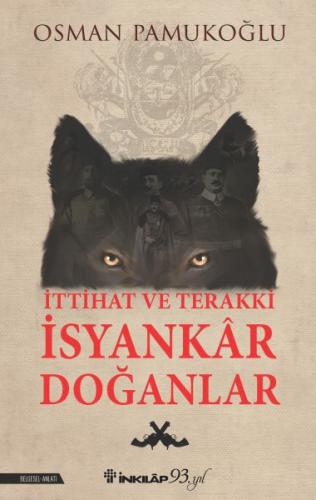 İttihat ve Terakki İsyankar Doğanlar | Kitap Ambarı