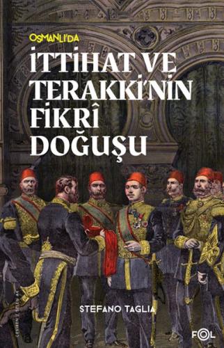 İttihat ve Terakki’nin Fikri Doğuşu | Kitap Ambarı