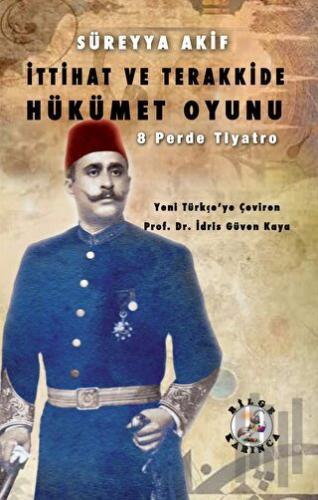 İttihat ve Terakkide Hükümet Oyunu | Kitap Ambarı