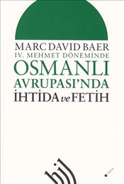 4. Mehmet Döneminde Osmanlı Avrupası'nda İhtida ve Fetih | Kitap Ambar