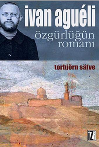 Ivan Agueli: Özgürlüğün Romanı | Kitap Ambarı