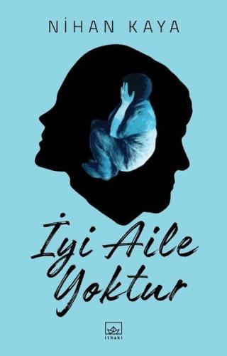 İyi Aile Yoktur | Kitap Ambarı