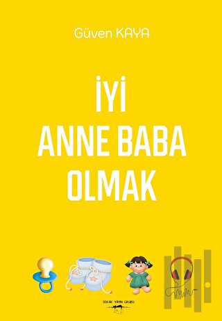 İyi Anne Baba Olmak | Kitap Ambarı