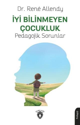 İyi Bilinmeyen Çocukluk Pedagojik Sorunlar | Kitap Ambarı