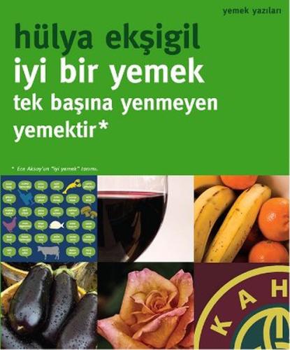 İyi Bir Yemek Tek Başına Yenmeyen Yemektir | Kitap Ambarı