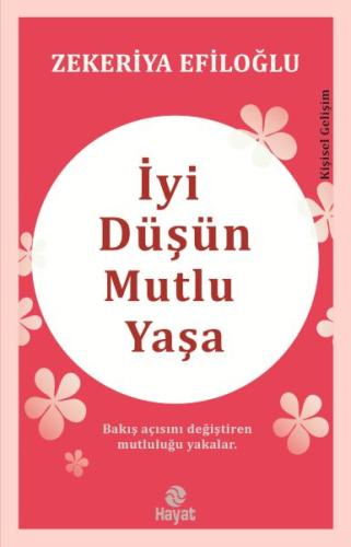 İyi Düşün Mutlu Yaşa | Kitap Ambarı