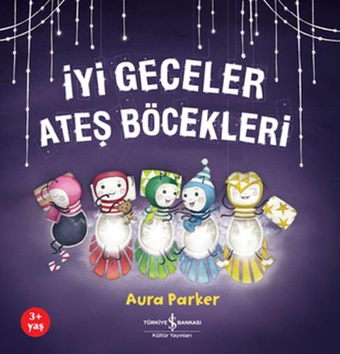 İyi Geceler Ateş Böcekleri | Kitap Ambarı