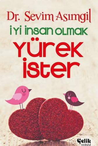 İyi İnsan Olmak Yürek İster | Kitap Ambarı