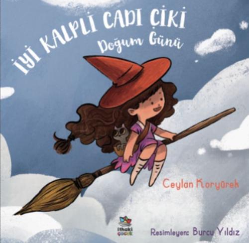 İyi Kalpli Cadı Çiki - Doğum Günü | Kitap Ambarı