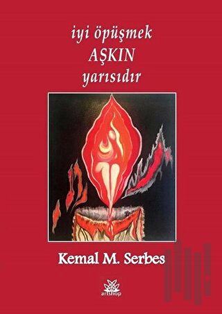 İyi Öpüşmek Aşkın Yarısıdır | Kitap Ambarı