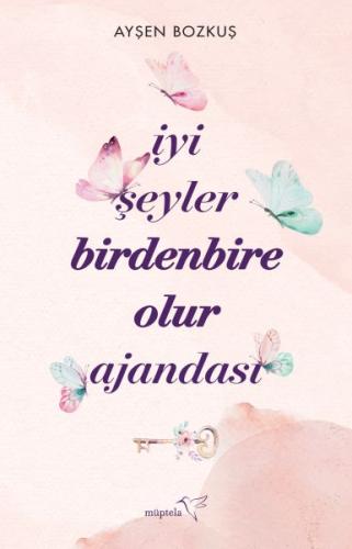 İyi Şeyler Birdenbire Olur Ajandası | Kitap Ambarı