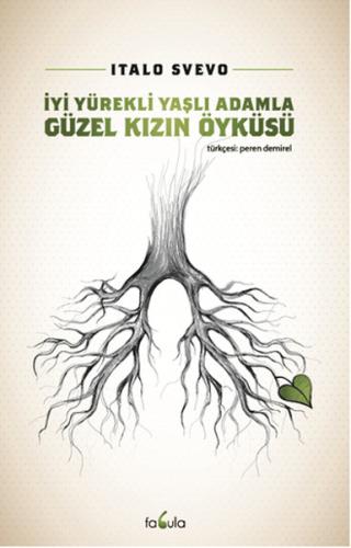 İyi Yürekli Yaşlı Adamla Güzel Kızın Öyküsü | Kitap Ambarı