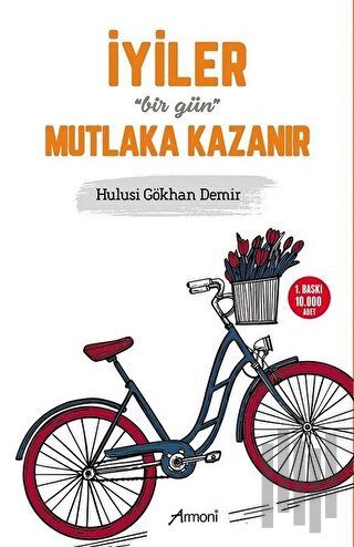 İyiler Bir Gün Mutlaka Kazanır | Kitap Ambarı