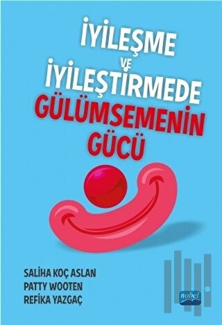 İyileşme ve İyileştirmede Gülümsemenin Gücü | Kitap Ambarı