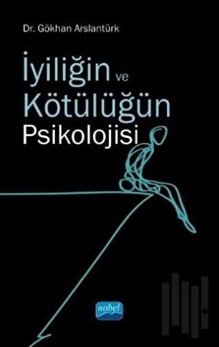 İyiliğin ve Kötülüğün Psikolojisi | Kitap Ambarı