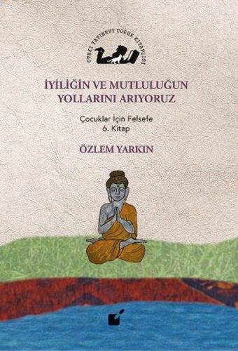 İyiliğin ve Mutluluğun Yollarını Arıyoruz | Kitap Ambarı