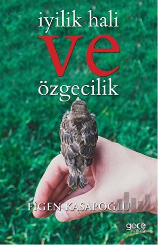 İyilik Hali ve Özgecilik | Kitap Ambarı