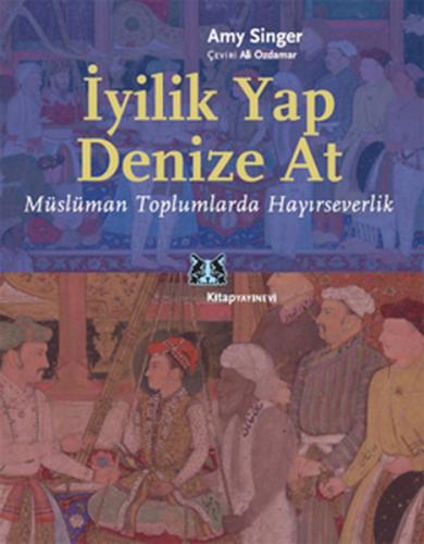 İyilik Yap Denize At | Kitap Ambarı