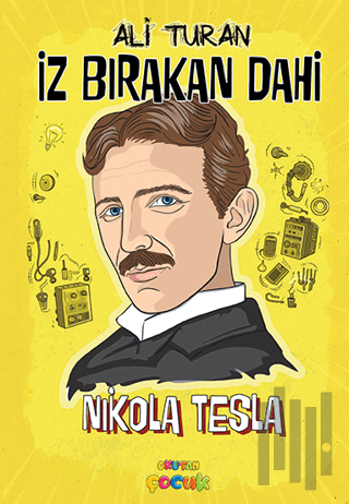 İz Bırakan Dahi Nikola Tesla | Kitap Ambarı