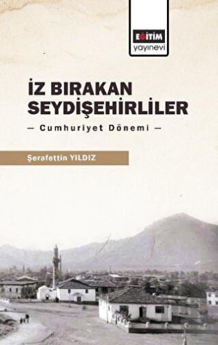 İz Bırakan Seydişehirliler: Cumhuriyet Dönemi | Kitap Ambarı