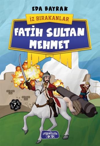 Fatih Sultan Mehmet - İz Bırakanlar | Kitap Ambarı