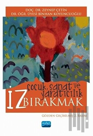 İz Bırakmak: Çocuk Sanat ve Yaratıcılık | Kitap Ambarı