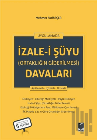 İzale-i Şuyu (Ortaklığın Giderilmesi) Davaları (Ciltli) | Kitap Ambarı