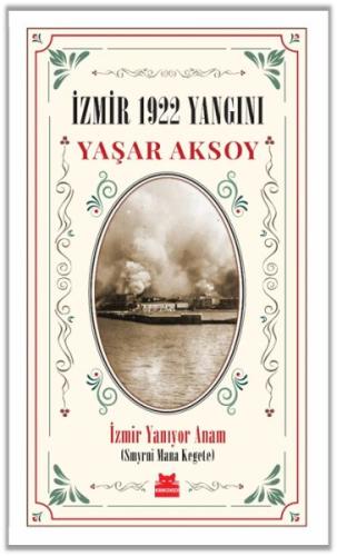 İzmir 1922 Yangını | Kitap Ambarı