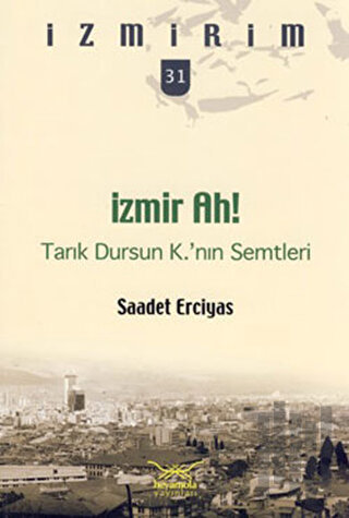 İzmir Ah! Tarık Dursun K.’nın Semtleri | Kitap Ambarı